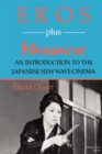 Image for Eros plus massacre  : an introduction to the Japanese new wave cinema