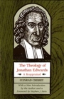 Image for The Theology of Jonathan Edwards