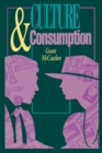 Image for Culture and consumption  : new approaches to the symbolic character of consumer goods and activities