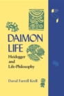 Image for Daimon Life : Heidegger and Life-Philosophy