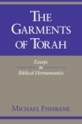 Image for The Garments of Torah : Essays in Biblical Hermeneutics