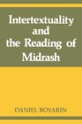 Image for Intertextuality and the Reading of Midrash