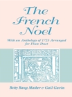 Image for The French Noel : With an Anthology of 1725 Arranged for Flute Duet