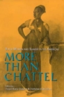 Image for More Than Chattel : Black Women and Slavery in the Americas