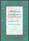Image for A Midwest Gardener&#39;s Cookbook