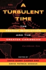 Image for A turbulent time  : the French Revolution and the Greater Caribbean
