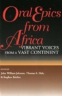 Image for Oral Epics from Africa : Vibrant Voices from a Vast Continent