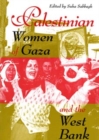 Image for Palestinian Women of Gaza and the West Bank