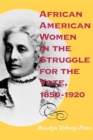 Image for African American Women in the Struggle for the Vote, 1850–1920