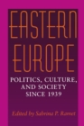 Image for Eastern Europe  : politics, culture, and society since 1939
