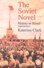 Image for The Soviet Novel, Third Edition : History as Ritual