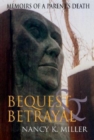 Image for Bequest and Betrayal : Memoirs of a Parent&#39;s Death
