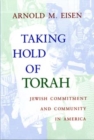Image for Taking hold of Torah  : Jewish commitment and community in America
