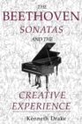 Image for The Beethoven Sonatas and the Creative Experience