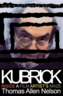 Image for Kubrick, New and Expanded Edition : Inside a Film Artist&#39;s Maze