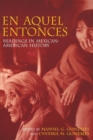 Image for En Aquel Entonces : Readings in Mexican-American History