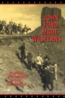 Image for John Ford made westerns  : filming the legend in the sound era