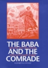 Image for The Baba and the Comrade : Gender and Politics in Revolutionary Russia
