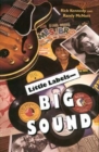 Image for Little Labels - Big Sound : Small Record Companies and the Rise of American Music