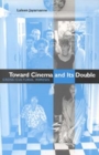 Image for Toward Cinema and Its Double