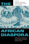 Image for The African diaspora  : African origins and new world identities