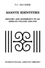 Image for Asante Identities : History and Modernity in an African Village, 1850-1950