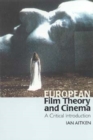 Image for European Film Theory and Cinema : A Critical Introduction