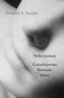 Image for Perfectionism and Contemporary Feminist Values