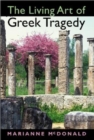 Image for The Living Art of Greek Tragedy