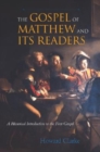 Image for The Gospel of Matthew and its readers  : a historical introduction to the First Gospel