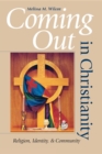 Image for Coming Out in Christianity : Religion, Identity, and Community