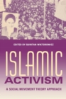 Image for Islamic activism  : a social movement theory approach