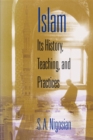 Image for Islam  : its history, teaching, and practices