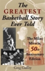 Image for The greatest basketball story ever told  : the Milan miracle
