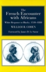 Image for The French encounter with Africans  : white response to blacks, 1530-1880