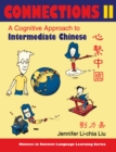 Image for Connections II [text + workbook], Textbook &amp; Workbook : A Cognitive Approach to Intermediate Chinese
