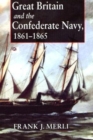 Image for Great Britain and the Confederate Navy, 1861-1865