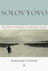 Image for Solovyovo  : the story of memory in a Russian village