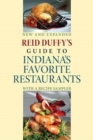 Image for Reid Duffy&#39;s Guide to Indiana&#39;s Favorite Restaurants, Updated Edition : With a Recipe Sampler