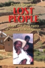 Image for Lost people  : magic and the legacy of slavery in Madagascar