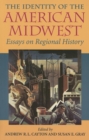 Image for The Identity of the American Midwest : Essays on Regional History