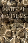 Image for Material feminisms