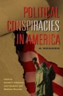Image for Political conspiracies in America  : a reader