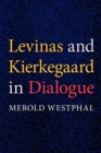Image for Levinas and Kierkegaard in dialogue