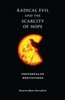 Image for Radical Evil and the Scarcity of Hope