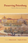 Image for Preserving Petersburg  : history, memory, nostalgia