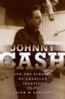 Image for Johnny Cash and the Paradox of American Identity