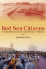 Image for Red Sea citizens  : cosmopolitan society and cultural change in Massawa