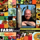 Image for FARMfood : Green Living with Chef Daniel Orr