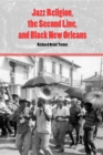 Image for Jazz Religion, the Second Line, and Black New Orleans